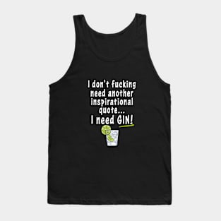 I Need Gin Funny Gin Lovers Gift For Men Women Tank Top